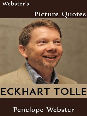 cover image of Webster's Eckhart Tolle Picture Quotes